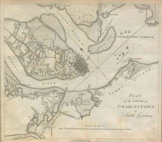 Item #22311 Plan of the Siege of Charlestown in South Carolina. Banastre Tarleton