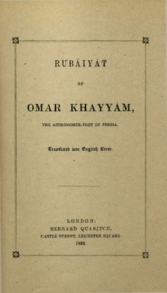 Fitzgerald's Rubaiyat of Omar Khayyam, The Editio Princeps 1859.