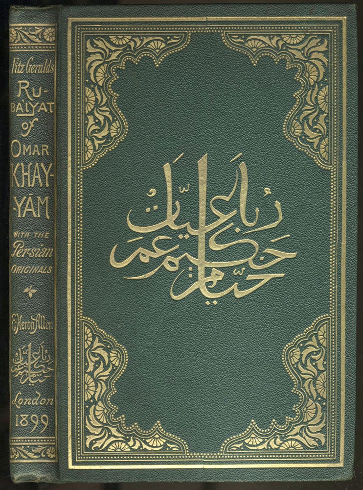 Item #22323 Edward Fitzgerald's Rubaiyat of Omar Khayyam with Their Original Persian Sources, Collated from His Own Mss., and Literally Translated. Rubaiyat, Edward FitzGerald, Omar Khayyam, Edward Heron-Allen.