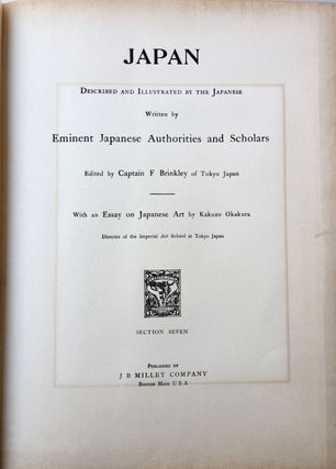 Japan. Described and Illustrated By the Japanese. Written By Eminent Japanese Authorities and Scholars. With an Essay on Japanese Art By Kakuzo Okakura, the Kyoto Edition, limited to 25 copies. 5 of 10 Volumes.