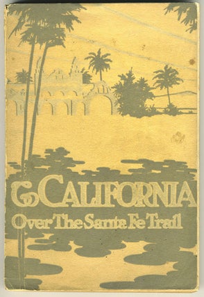 Item #22387 To California Over the Santa Fe Trail. C. A. Higgins