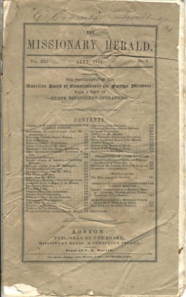 Item #22437 The Missionary Herald, Vol. XLI, No. 6, June 1845. Containing the Proceedings of the...