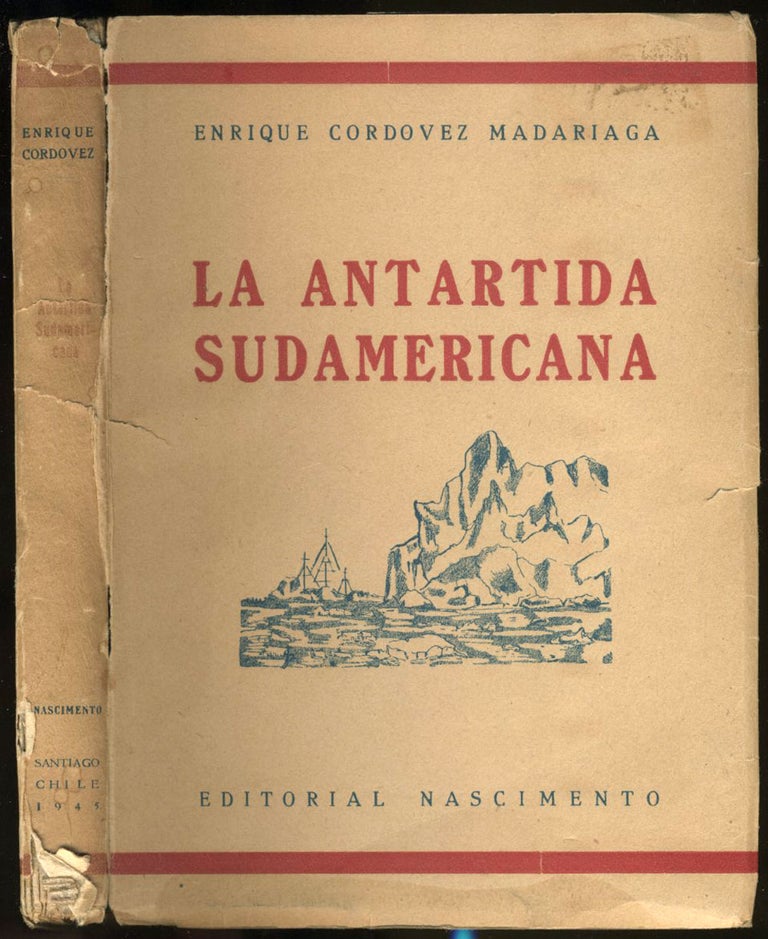 Item #22460 La Antartida Sudamericana. Enrique Cordovez Madariaga.