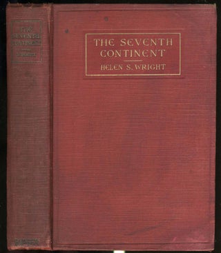 Item #22464 The Seventh Continent, A History of the Discovery and Explorations of Antarctica....