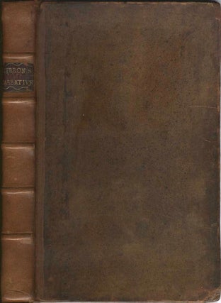 Narrative of the Honourable John Byron (Commodore in a Late Expedition round the World) containing An Account of the Great Distresses suffered by Himself and His Companions on the Coast of Patagonia...also a Relation of the Loss of the Wager Man of War, one of Admiral Anson's Squadron.