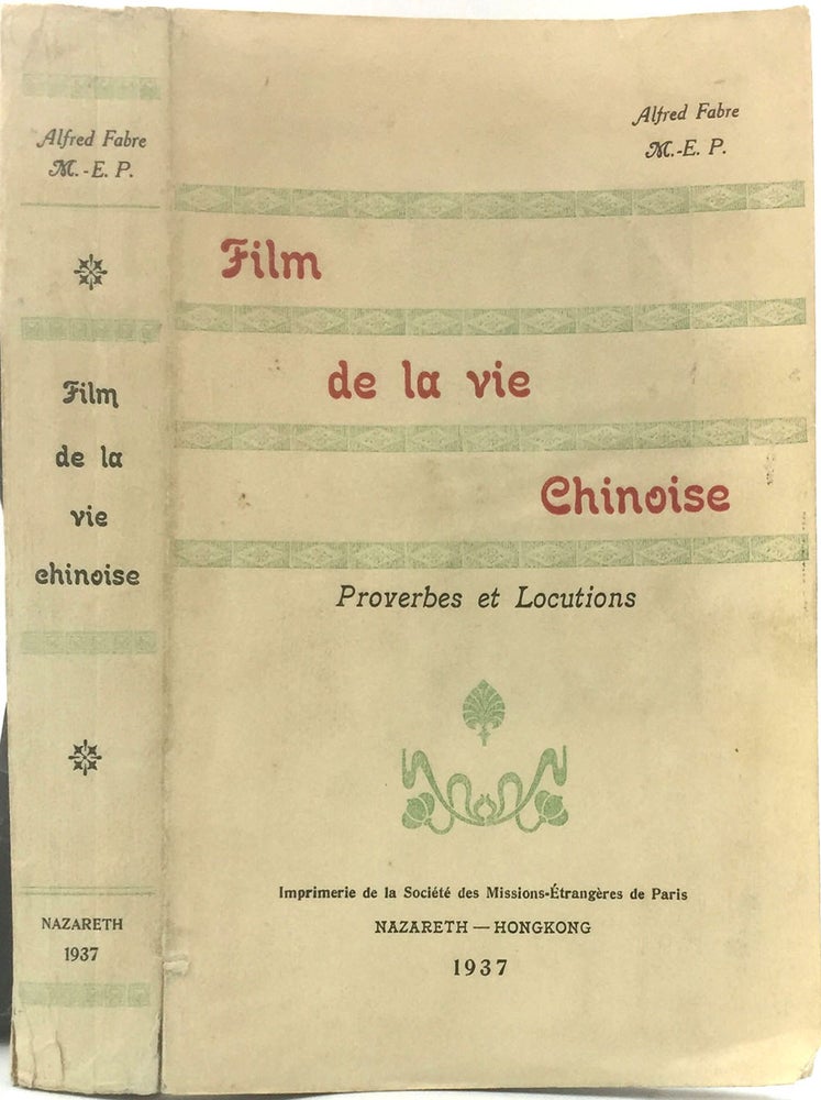 Item #22515 Film de la Vie Chinoise. Proverbes et Locutions. Alfred Fabre.