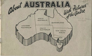 Item #22532 About Australia With Pictures of the Centre. Pamphlet. Australia
