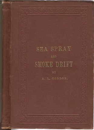 Item #22541 Sea Spray and Smoke Drift. Adam Lindsay Gordon
