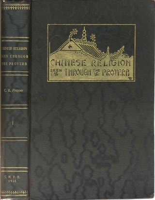 Item #22550 Chinese Religion Seen Through the Proverb. Clifford H. Plopper