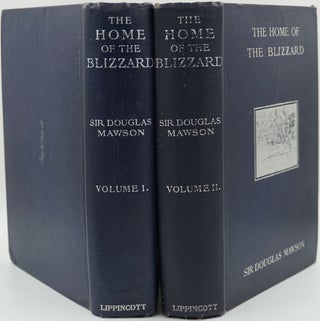 Item #22558 The Home of the Blizzard. Being the Story of the Australasian Antarctic Expedition,...