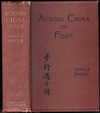 Item #22574 Across China on Foot. Life in the Interior and the Reform Movement. Edwin J. Dingle