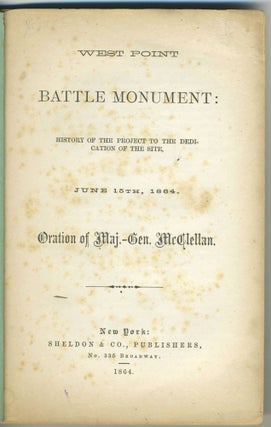West Point Battle Monument, History of the Project to the Dedication of the Site, June 15th, 1864.