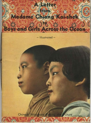 Item #22647 A Letter from Madame Chiang Kai-shek to Boys and Girls Across the Ocean [with] A...