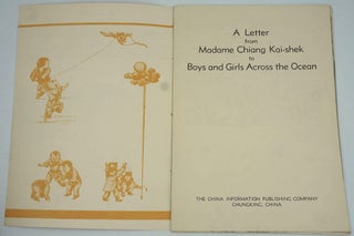 A Letter from Madame Chiang Kai-shek to Boys and Girls Across the Ocean [with] A Cabled Postcript.