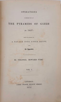 Item #22696 Operations Carried on at the Pyramids of Gizeh in 1837: with an account of a voyage...