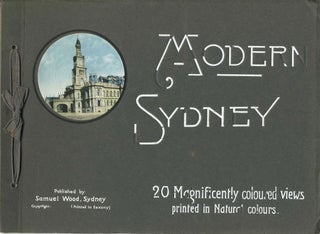 Item #22727 Modern Sydney. 20 Magnificently coloured views printed in Natural colours. Samuel Wood