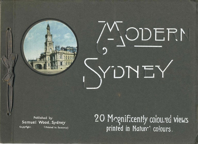 Item #22727 Modern Sydney. 20 Magnificently coloured views printed in Natural colours. Samuel Wood.