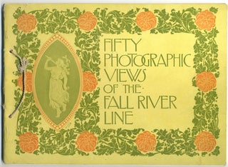 Item #22763 Fifty Photographic Views of the Steamers of the Fall River Line, their Terminals and...