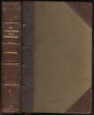 Item #22784 The Evolution of a Missionary. Charlotte B. Deforest
