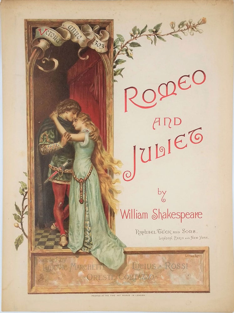 Item #22810 Romeo and Juliet. After painting by Ludovic Marchetti, Lucius Rossi, Oreste Cortazzo. William. Marchetti Shakespeare, Ludovic, Oreste Cortazzo Lucius Rossi.