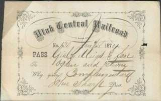 Utah Central Railroad Spur Pass, signed by John Sharp and addressed to Civil War General. John Sharp, General Montgomery Meigs.