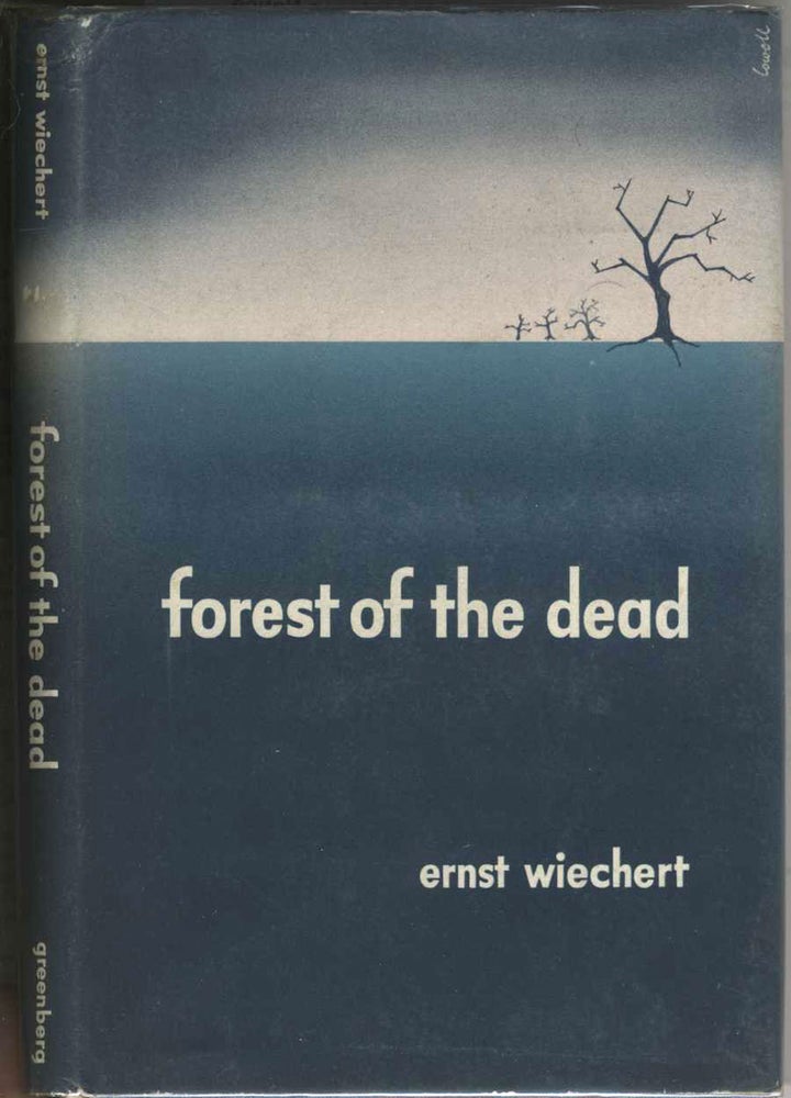 Item #22866 Forest of the Dead. Ernst Wiechert.