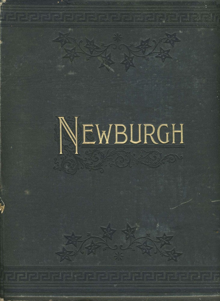 Item #22950 Newburgh. Her Institutions, Industries and Leading Citizens. John J. Nutt.