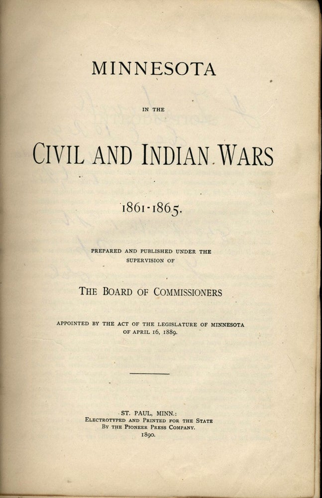 Item #23113 Minnesota Civil War Veteran's copy of 'Minnesota in the Civil and Indian Wars 1861 - 1865' Vol. I [with] pension application forms. Civil War, Minnesota.