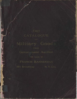 Item #23119 1907 Catalogue of Military Goods from Government Auction for Sale by Francis...