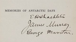 Antarctic Days. Sketches of the Homely Side of Polar Life by Two of Shackleton's Men.