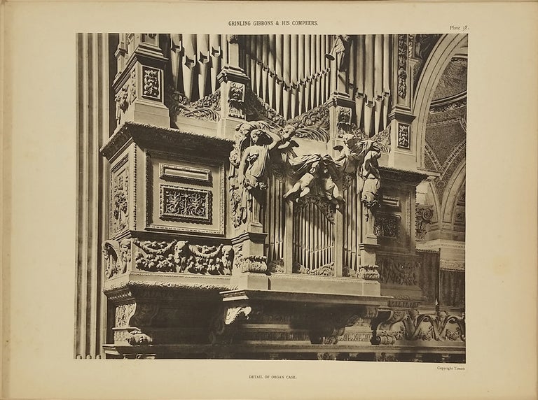 Item #23206 Grinling Gibbons and His Compeers: Illustrated by Sixty Phototypes of the Principal Carvings in the Churches of Saint James's Piccadilly and Saint Paul's Cathedral. Albert ed Bullock.