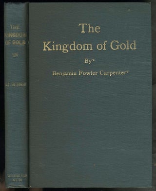 Item #23218 The Kingdom of Gold. Dedicated to "Whomsoever", November 1888, Rejected by the...
