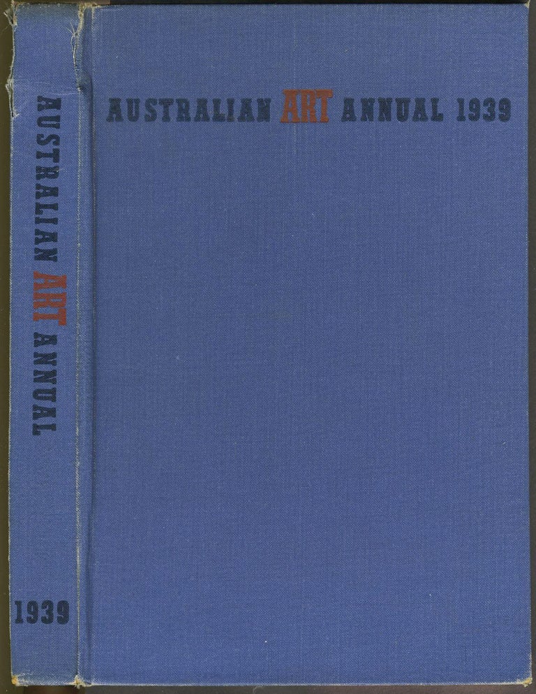 Item #23223 Australian Art Annual 1939. Sydney Ure ed Smith.