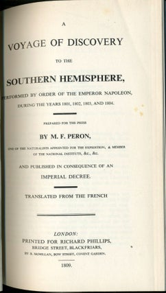 A Voyage of Discovery to the Southern Hemisphere, Performed by Order of the Emperor Napoleon, During the Years 1801,1802,1803, and 1804.