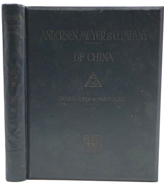 Item #23260 Andersen, Meyer & Company Limited of China. Its History: its Organization Today,...