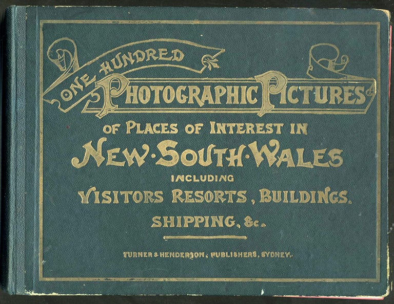 Item #23277 One Hundred Photographic Pictures of Places of Interest in New South Wales, Including Visitors resorts, Buildings, Shipping, &c. New South Wales.