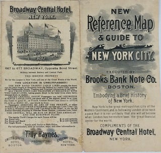 New Reference Map & Guide to New York City. Executed by Brooks Bank Note Co. Boston. Embodying a Brief History of New York. Compliments of the Broadway Central Hotel.