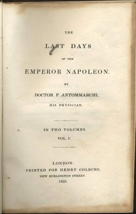 The Last Days of the Emperor Napoleon. Volumes I & II.