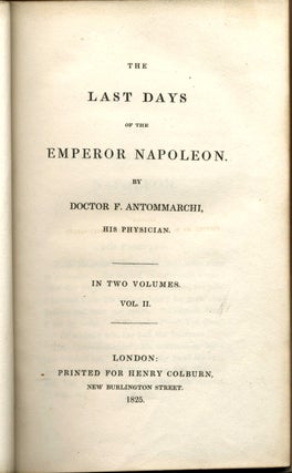 The Last Days of the Emperor Napoleon. Volumes I & II.