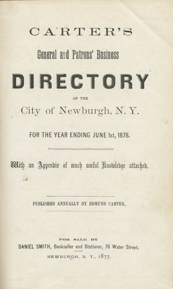 Item #23394 Carter's General and Patrons' Business Directory of the City of Newburgh, N.Y. NY Newburgh, Edmund Carter.