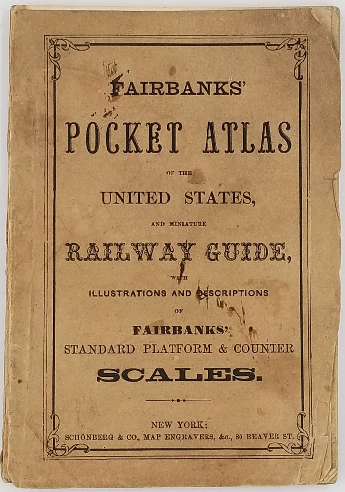 Item #23507 Fairbanks' Pocket Atlas of the United States and Miniature Railway Guide, with Illustrations. Railroad, Atlas, E, T. Fairbanks, Co.