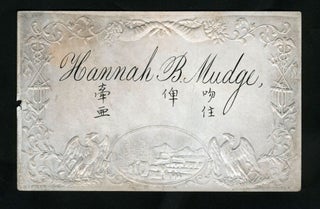 Item #23526 Ivory coated Embossed Coated Calling Card of Hannah B. Mudge, with Chinese...