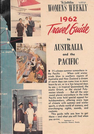 Item #23530 The Australian Women’s Weekly 1962 Travel Guide to Australia and the Pacific....