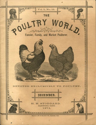 Item #23553 The Poultry World. Fancier, Family, and Market Poulterer. Volume I, No. 12. single...