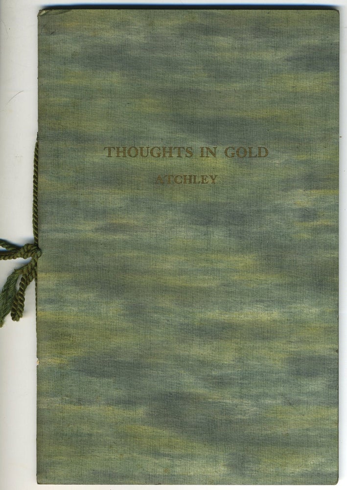 Item #23563 Thoughts in Gold. T. J. Atchley, E. Covey Beeley, ills.