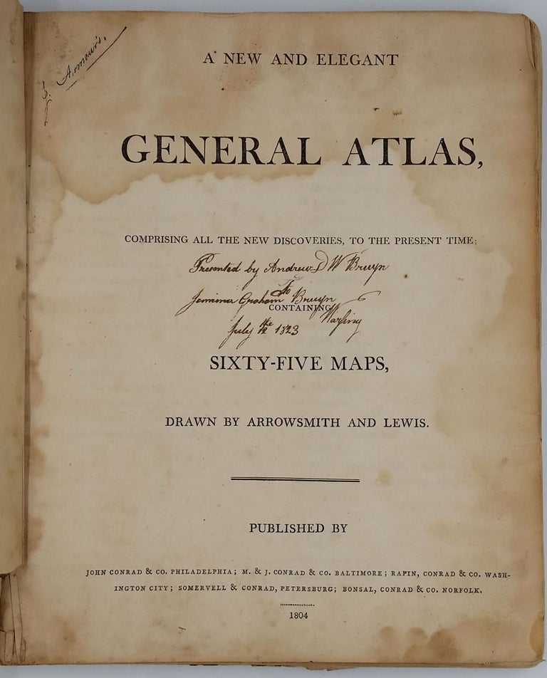 Item #23588 A New and Elegant General Atlas, comprising all the new discoveries, to the present time; containing Sixty-Five Maps, drawn by Arrowsmith and Lewis. Aaron Arrowsmith, Samuel Lewis.
