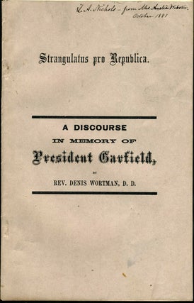 Item #23678 Strangulatus pro Republica. An Address Commemorative of James A. Garfield, President...