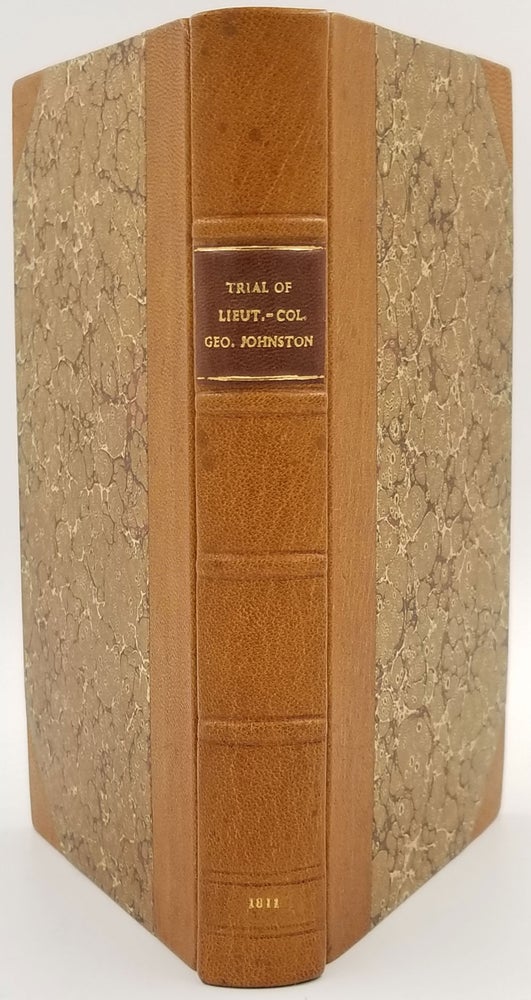 Item #23715 Proceedings of a General Court-Martial, held at Chelsea Hospital... for the Trial of Lieut.-Col. Geo. Johnston... on a Charge of Mutiny... Exhibited Against him by the Crown for Deposing on the 26th of January, 1808, William Bligh... Taken in short hand by Mr. Bartrum of Clement's Inn, Who attended on behalf of Governor Bligh. Australia, New South Wales, William Bligh, George Johnston, Mr. Bartrum.