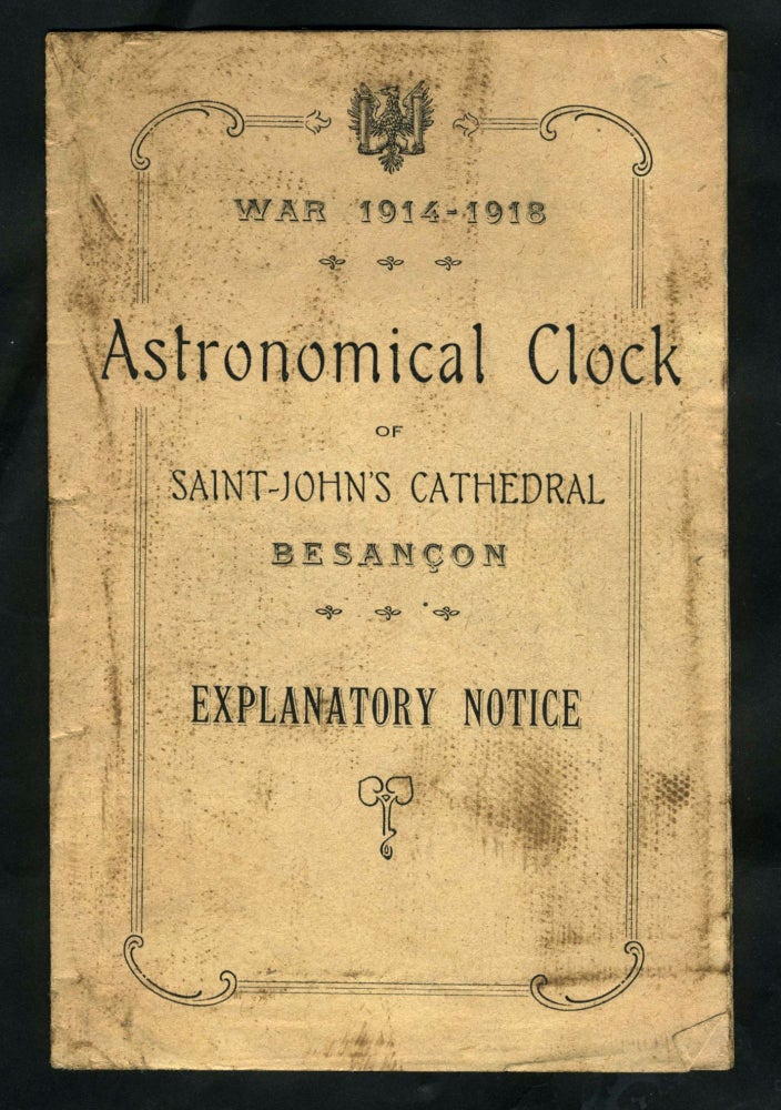 Item #23744 Astronomical clock of Saint John's Cathedral Besancon, Explanatory Notice. Pamphlet.