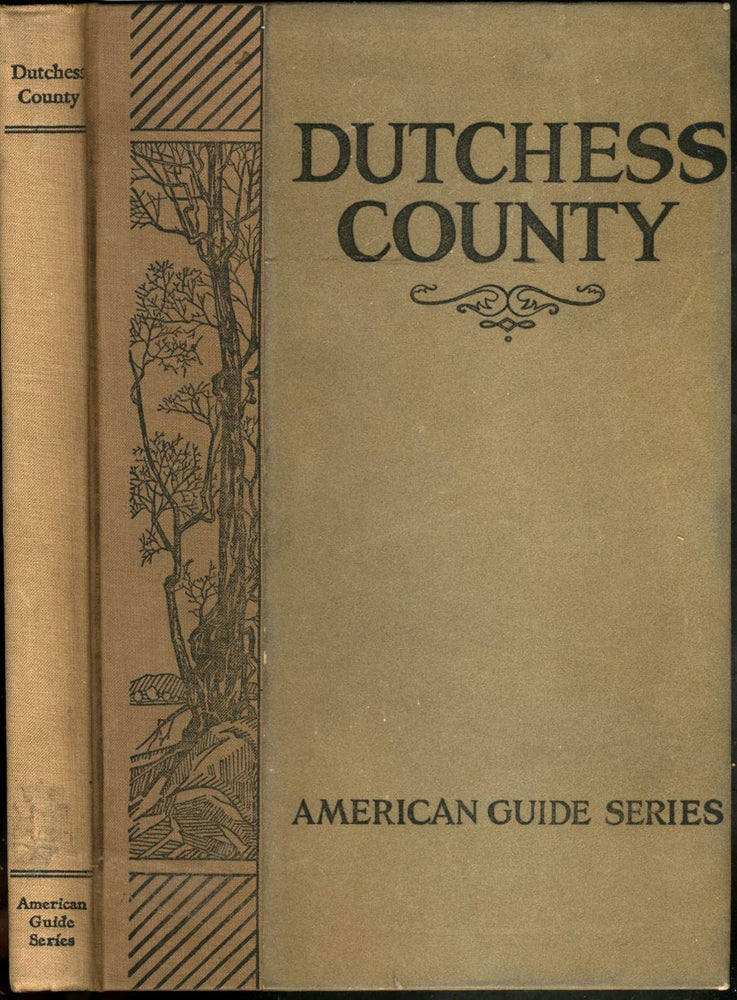 Item #23900 Dutchess County, American Guide Series. With the scarce Map Supplement by the Works Progress Administration, 1938.